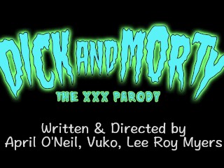 Rick and Morty Porn Parody:Dick and Morty TRAILER